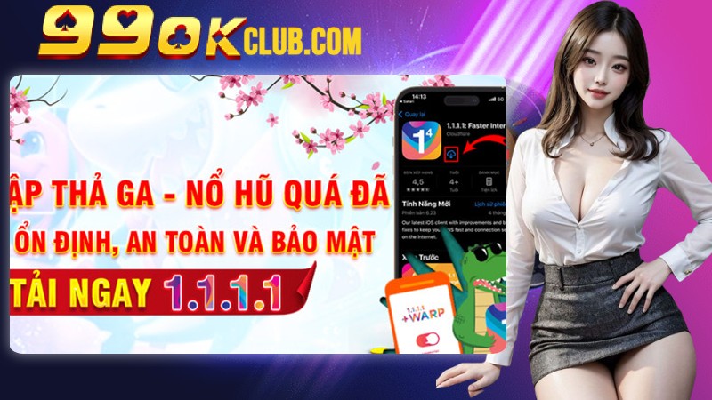 Bật Mí Các Bước Tải App 99OK Đơn Giản Bật Mí Các Bước Tải App 99OK Đơn Giản